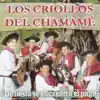 Los Criollos del Chamamé - De Fiesta Se Encuentra el Pago